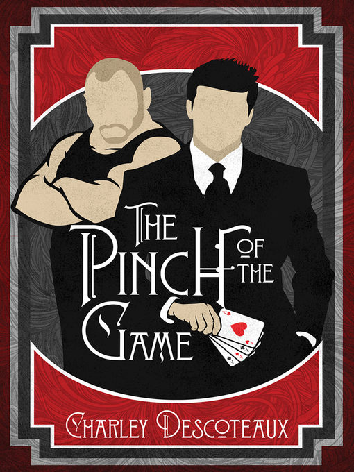 Title details for The Pinch of the Game by Charley Descoteaux - Available